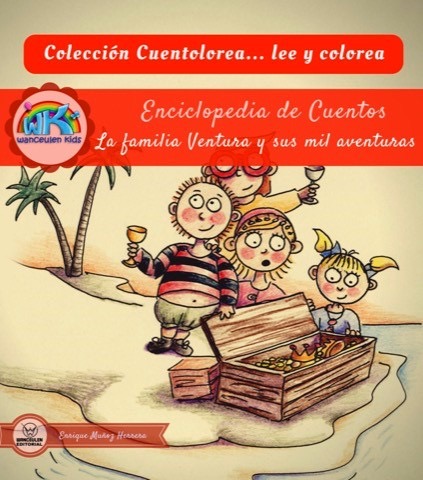 [9788499937854] ENCICLOPEDIA DE CUENTOS: CUENTOLOREA, LA FAMILIA VENTURA Y SUS MIL AVENTURAS