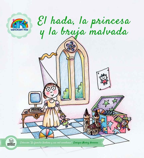 [9788499936543] EL HADA, LA PRINCESA Y LA BRUJA MALVADA