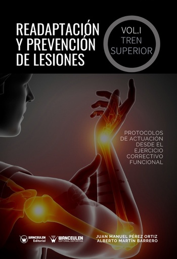 [9788418262135] READAPTACIÓN Y PREVENCIÓN DE LESIONES. VOLUMEN I - EL TREN SUPERIOR