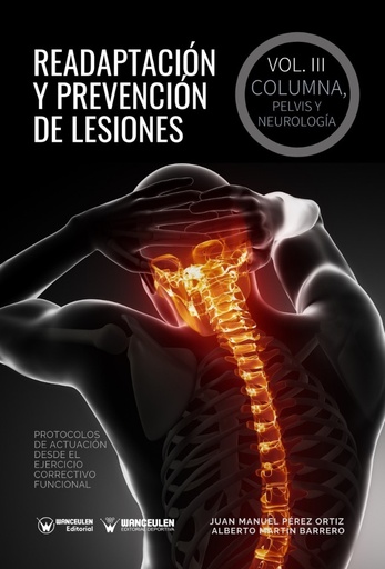 [9788418262173] READAPTACIÓN Y PREVENCIÓN DE LESIONES. VOLUMEN III - COLUMNA, PELVIS Y NEUROLOGÍA