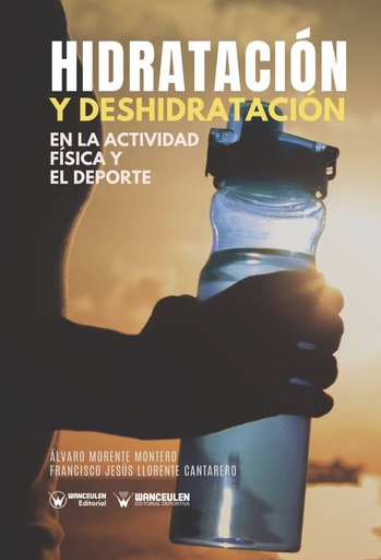 [9788499936444] HIDRATACIÓN Y DESHIDRATACIÓN EN EL DEPORTE
