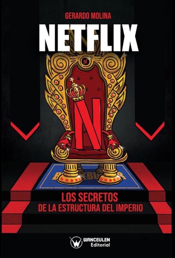 [9788417964214] NETFLIX: LOS SECRETOS DE LA ESTRUCTURA DEL IMPERIO