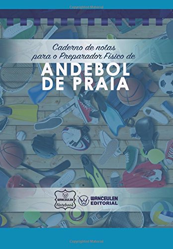 [PT-CEPF-ADBP] Caderno de notas para o Preparador físico de Andebol de Praia