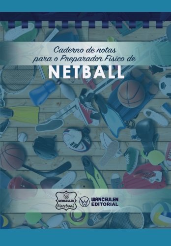 [PT-CEPF-NET] Caderno de notas para o Preparador físico de Netball