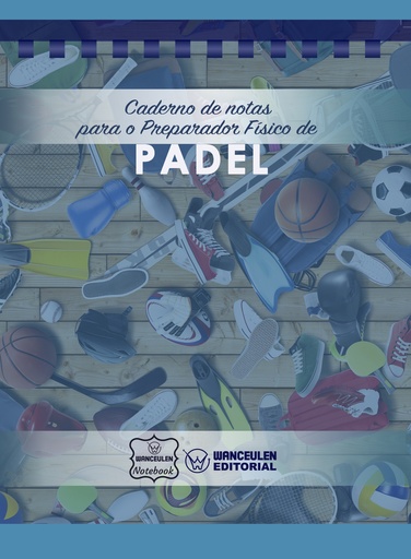 [PT-CEPF-PAD] Caderno de notas para o Preparador físico de Padel