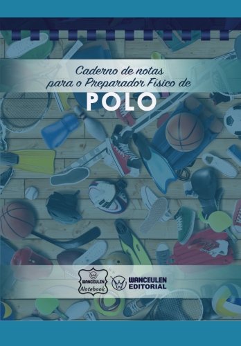 [PT-CEPF-PO] Caderno de notas para o Preparador físico de Pólo