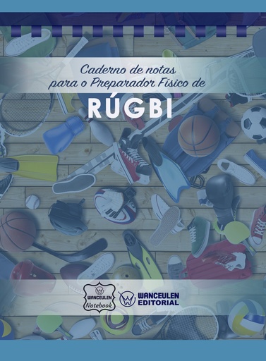 [PT-CEPF-RU2] Caderno de notas para o Preparador físico de Rúgbi