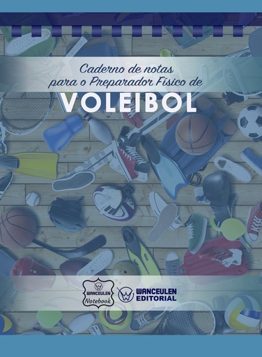 [PT-CEPF-VB] Caderno de notas para o Preparador físico de Voleibol