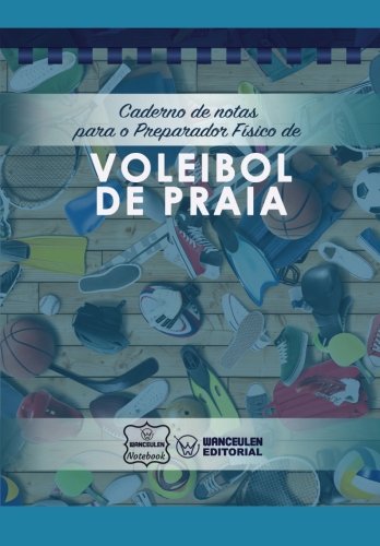 [PT-CEPF-VBP] Caderno de notas para o Preparador físico de Voleibol de Praia