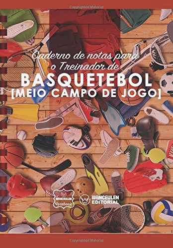 [PT-CEEN-BC2] Caderno de notas para o Treinador de  Basquetebol (Meio Campo de Jogo)