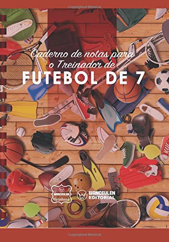 [PT-CEEN-FB71] Caderno de notas para o Treinador de  Futebol de 7