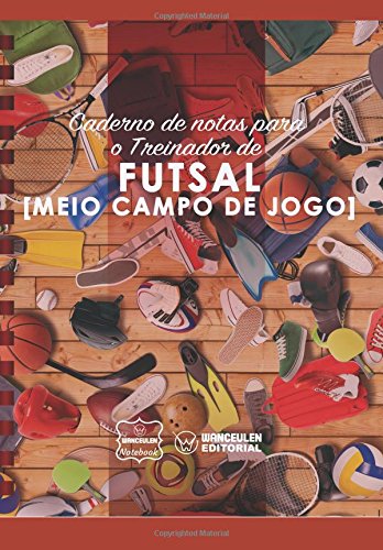 [PT-CEEN-FBS2] Caderno de notas para o Treinador de  Futsal (Meio Campo de Jogo)