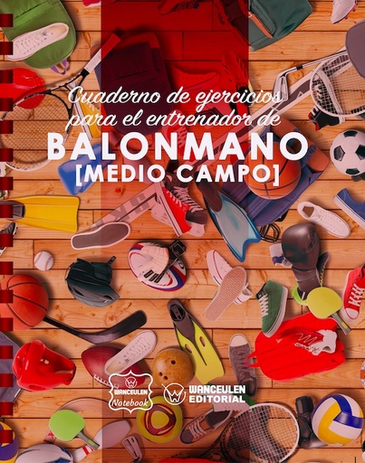 [CEEN-BM2] Cuaderno de Ejercicios para el Entrenador de Balonmano (Medio Campo)