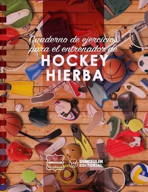 [CEEN-HHIER1] Cuaderno de Ejercicios para el Entrenador de Hockey Hierba (Campo Completo)