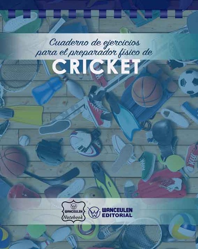 [CEPF-CRI] Cuaderno de Ejercicios para el Preparador Físico de Cricket