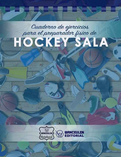 [CEPF-HS] Cuaderno de Ejercicios para el Preparador Físico de Hockey Sala