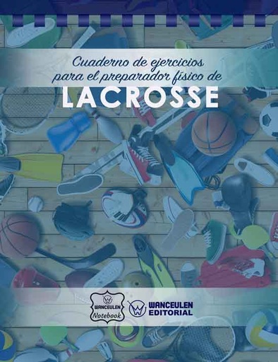[CEPF-LA] Cuaderno de Ejercicios para el Preparador Físico de Lacrosse