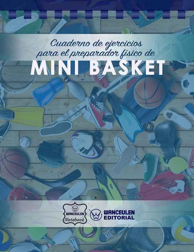 [CEPF-MBK] Cuaderno de Ejercicios para el Preparador Físico de Mini Basket